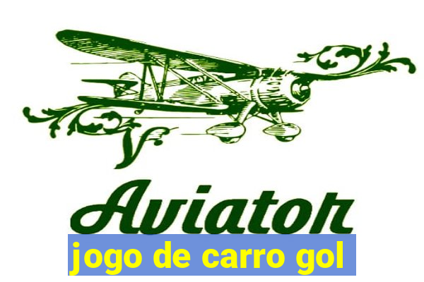 jogo de carro gol